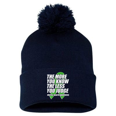 The More You Know The Less You Judge Mental Health Awareness Pom Pom 12in Knit Beanie