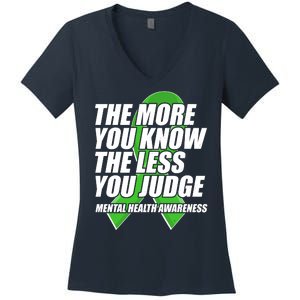 The More You Know The Less You Judge Mental Health Awareness Women's V-Neck T-Shirt