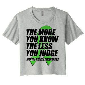 The More You Know The Less You Judge Mental Health Awareness Women's Crop Top Tee