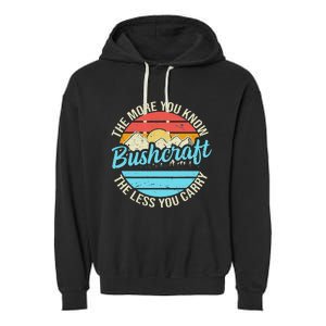 The More You Know The Less You Carry Retro Bushcraft Garment-Dyed Fleece Hoodie