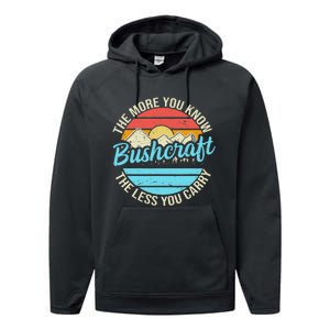 The More You Know The Less You Carry Retro Bushcraft Performance Fleece Hoodie