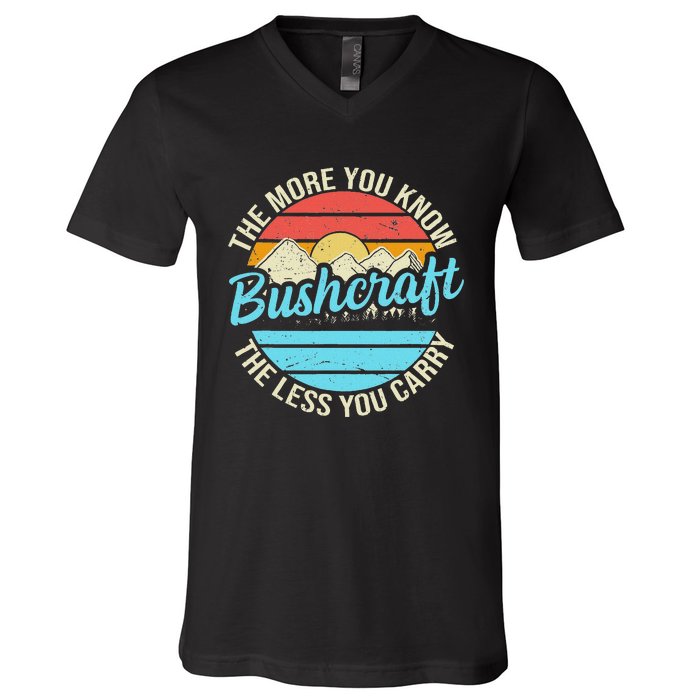 The More You Know The Less You Carry Retro Bushcraft V-Neck T-Shirt