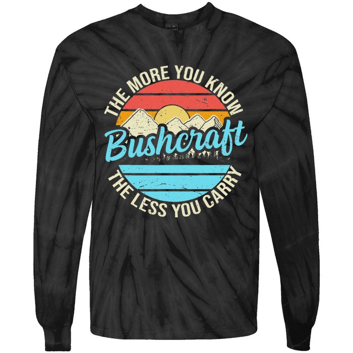 The More You Know The Less You Carry Retro Bushcraft Tie-Dye Long Sleeve Shirt