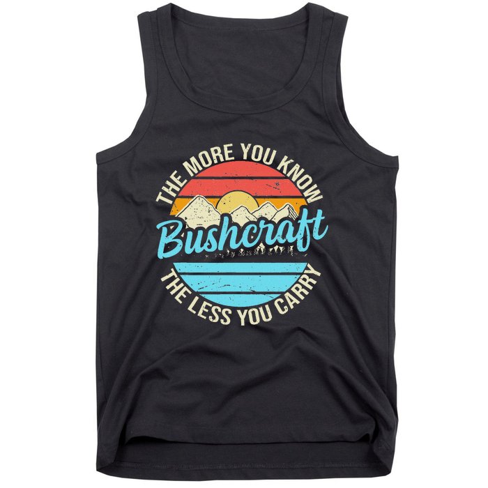 The More You Know The Less You Carry Retro Bushcraft Tank Top