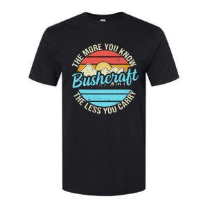 The More You Know The Less You Carry Retro Bushcraft Softstyle CVC T-Shirt