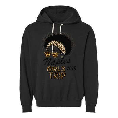 Trip Naples 2025 Weekend Vacation Birthday Squad Garment-Dyed Fleece Hoodie