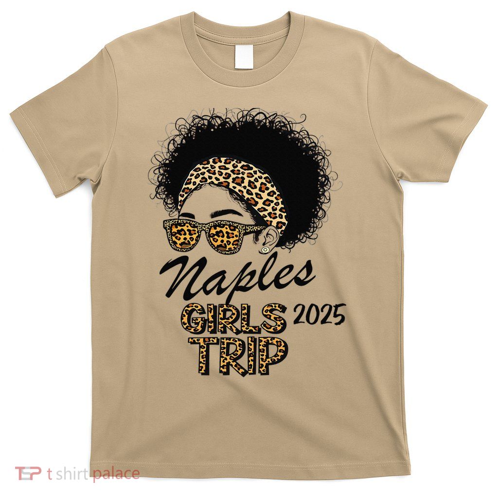 Trip Naples 2025 Weekend Vacation Birthday Squad T-Shirt