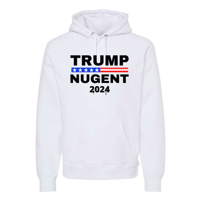 Trump Nugent 2024 Premium Hoodie