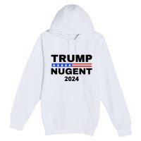 Trump Nugent 2024 Premium Pullover Hoodie