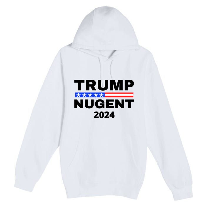 Trump Nugent 2024 Premium Pullover Hoodie