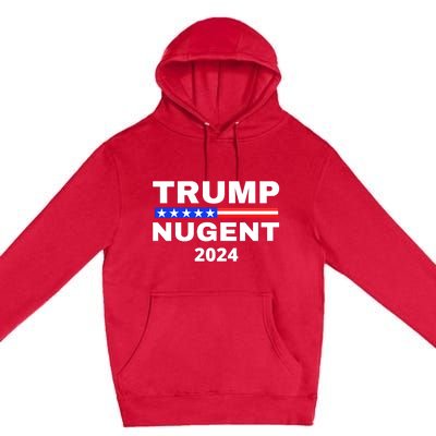 Trump Nugent 2024 Premium Pullover Hoodie