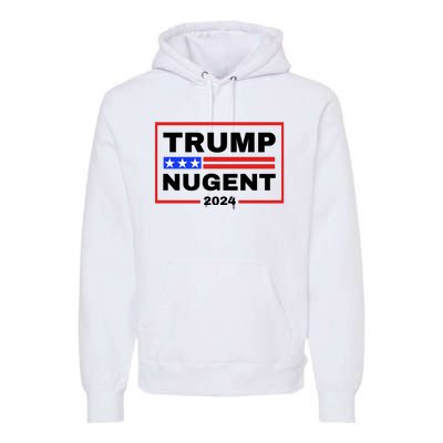 Trump Nugent 2024 Premium Hoodie