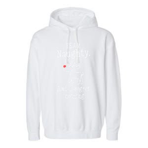 Team Naughty And I Regret Nothing Christmas Reindeer Gift Garment-Dyed Fleece Hoodie