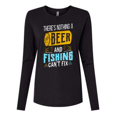 There's Nothing A Beer And Fishing Can't Fix Womens Cotton Relaxed Long Sleeve T-Shirt