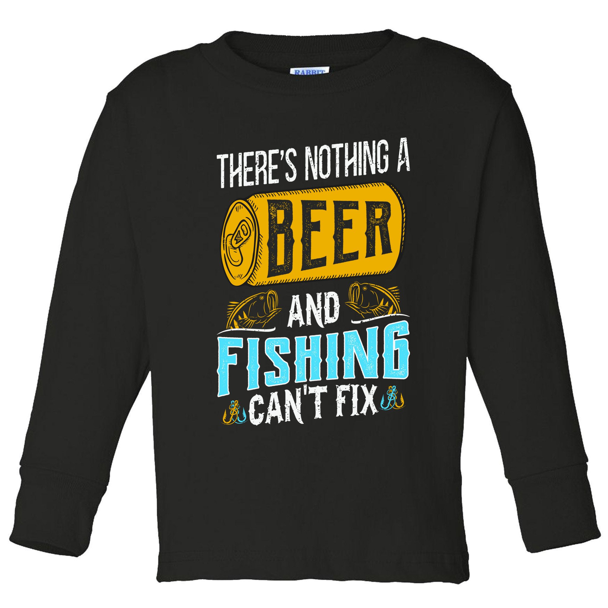 There's Nothing A Beer And Fishing Can't Fix Toddler Long Sleeve Shirt