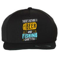 There's Nothing A Beer And Fishing Can't Fix Wool Snapback Cap