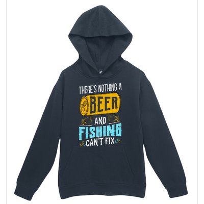 There's Nothing A Beer And Fishing Can't Fix Urban Pullover Hoodie