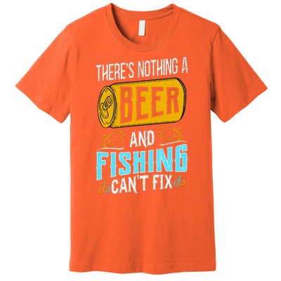 There's Nothing A Beer And Fishing Can't Fix Premium T-Shirt