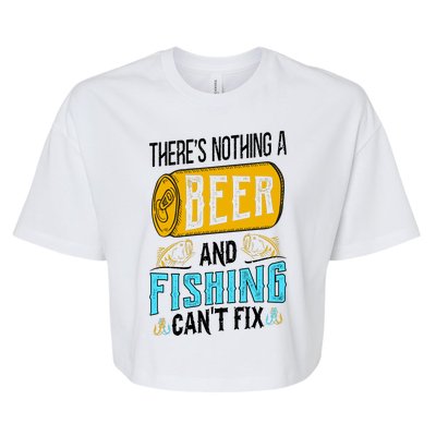 There's Nothing A Beer And Fishing Can't Fix Bella+Canvas Jersey Crop Tee