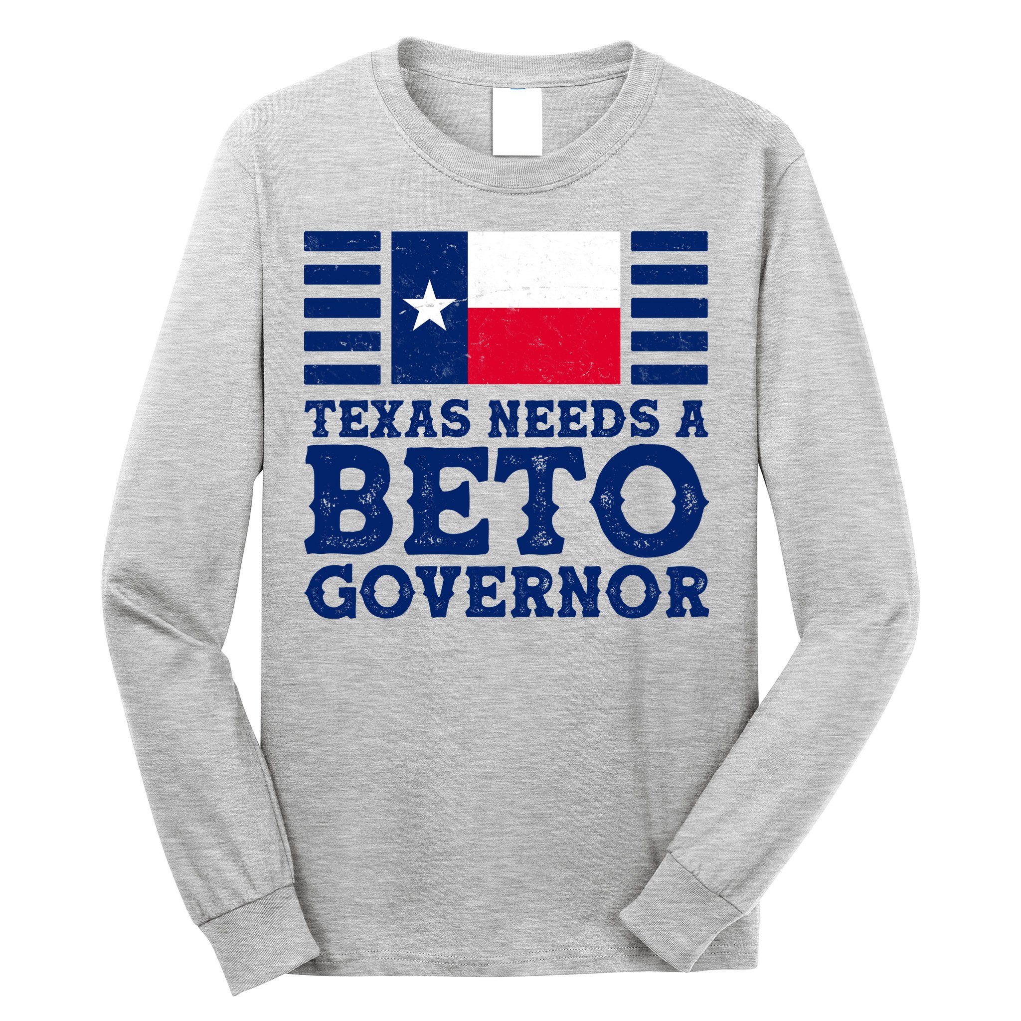 Texas Needs A Governor Beto O'Rourke Long Sleeve Shirt