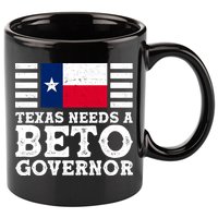 Texas Needs A Governor Beto O'Rourke 11oz C Handle Ceramic Mug