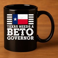 Texas Needs A Governor Beto O'Rourke 11oz C Handle Ceramic Mug