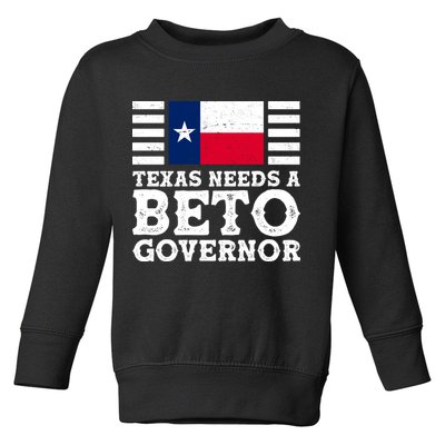 Texas Needs A Governor Beto O'Rourke Toddler Sweatshirt