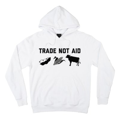 Trade Not Aid Farmer Political Hoodie