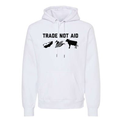 Trade Not Aid Farmer Political Premium Hoodie