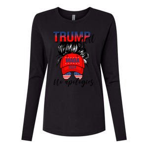 Trump No Apologies Patriotic American Meaningful Gift Womens Cotton Relaxed Long Sleeve T-Shirt