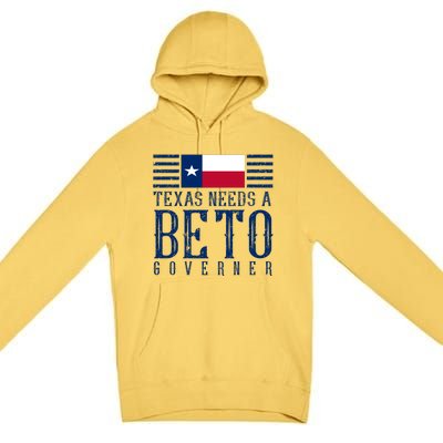 Texas Needs A Beto Governor Premium Pullover Hoodie