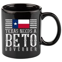 Texas Needs A Beto Governor 11oz C Handle Ceramic Mug