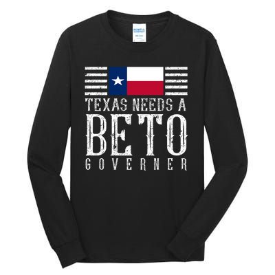 Texas Needs A Beto Governor Tall Long Sleeve T-Shirt