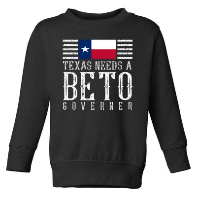 Texas Needs A Beto Governor Toddler Sweatshirt