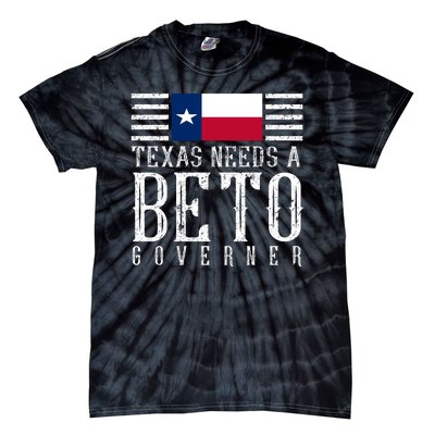 Texas Needs A Beto Governor Tie-Dye T-Shirt