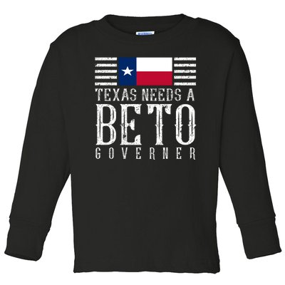 Texas Needs A Beto Governor Toddler Long Sleeve Shirt