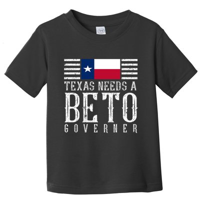 Texas Needs A Beto Governor Toddler T-Shirt