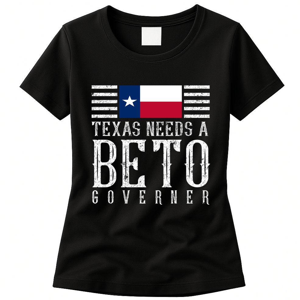 Texas Needs A Beto Governor Womens T-Shirt