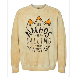 The Nachos Are Calling And I Must Go Essential Colorblast Crewneck Sweatshirt