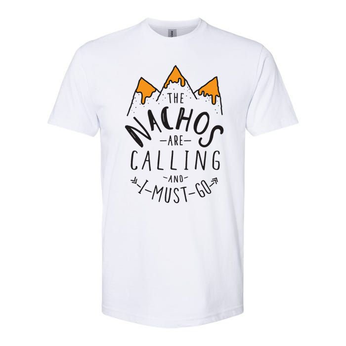 The Nachos Are Calling And I Must Go Essential Softstyle CVC T-Shirt