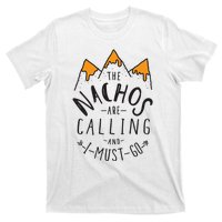 The Nachos Are Calling And I Must Go Essential T-Shirt