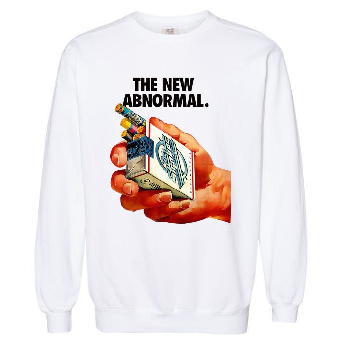 The New Abnormal Smoker Smoking Smoke Lover Garment-Dyed Sweatshirt