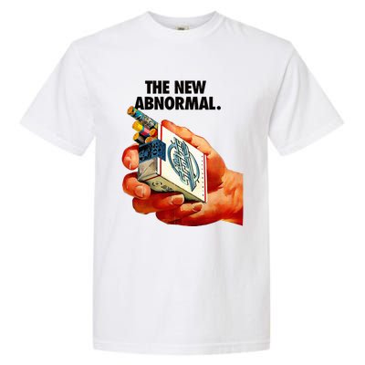 The New Abnormal Smoker Smoking Smoke Lover Garment-Dyed Heavyweight T-Shirt