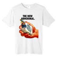 The New Abnormal Smoker Smoking Smoke Lover Tall Fusion ChromaSoft Performance T-Shirt