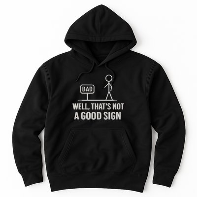 That's Not a Good Sign Hoodie