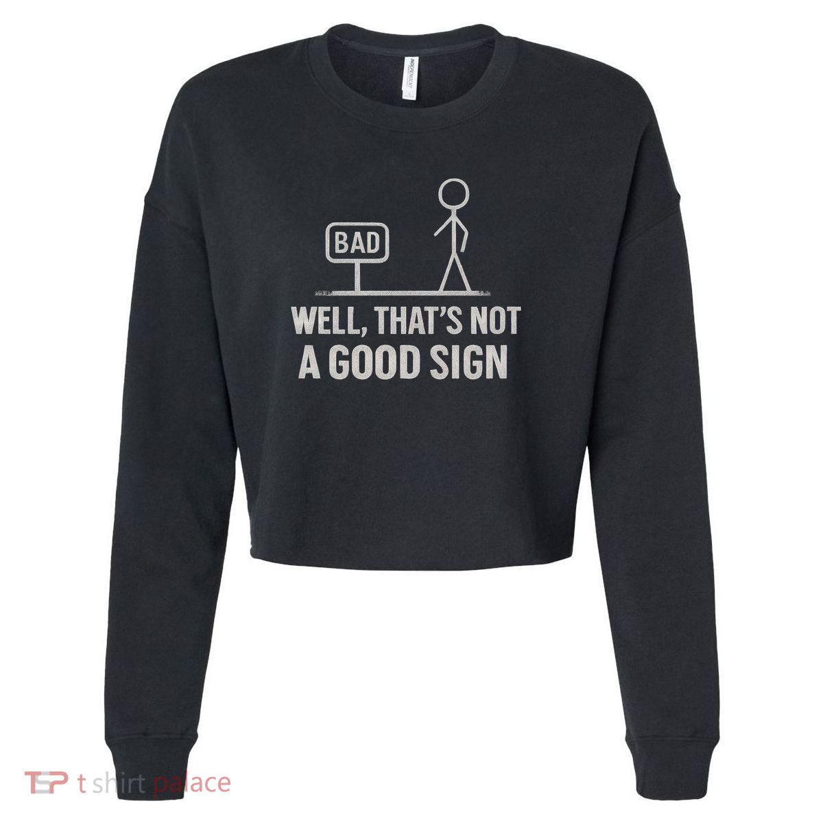 That's Not a Good Sign Cropped Pullover Crew