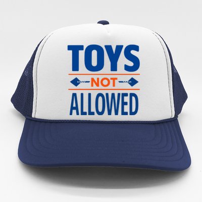 Toys Not Allowed Trucker Hat