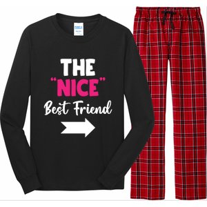 The Nice Best Friend Is You Great Gift Long Sleeve Pajama Set