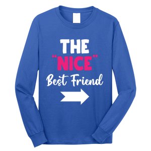 The Nice Best Friend Is You Great Gift Long Sleeve Shirt