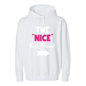 The Nice Best Friend Is You Great Gift Garment-Dyed Fleece Hoodie